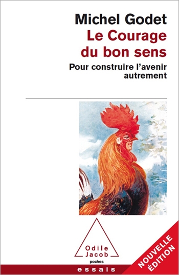 Courage du bon sens (Le) - Pour construire l’avenir autrement